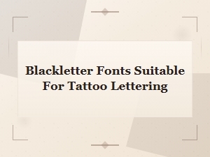 Classic Blackletter Fonts Perfect for Tattoo Lettering