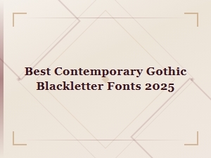 Best Contemporary Gothic Blackletter Fonts 2025 | Modern Blackletter Typefaces